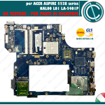 SCHEDA MADRE ACER ASPIRE 5538 MOTHER BOARD SOCKET AMD NAL00 L01 LA-5401P LAPTOP NOTEBOOK